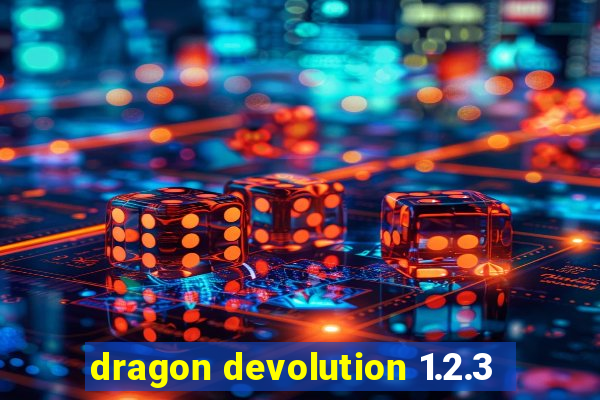 dragon devolution 1.2.3